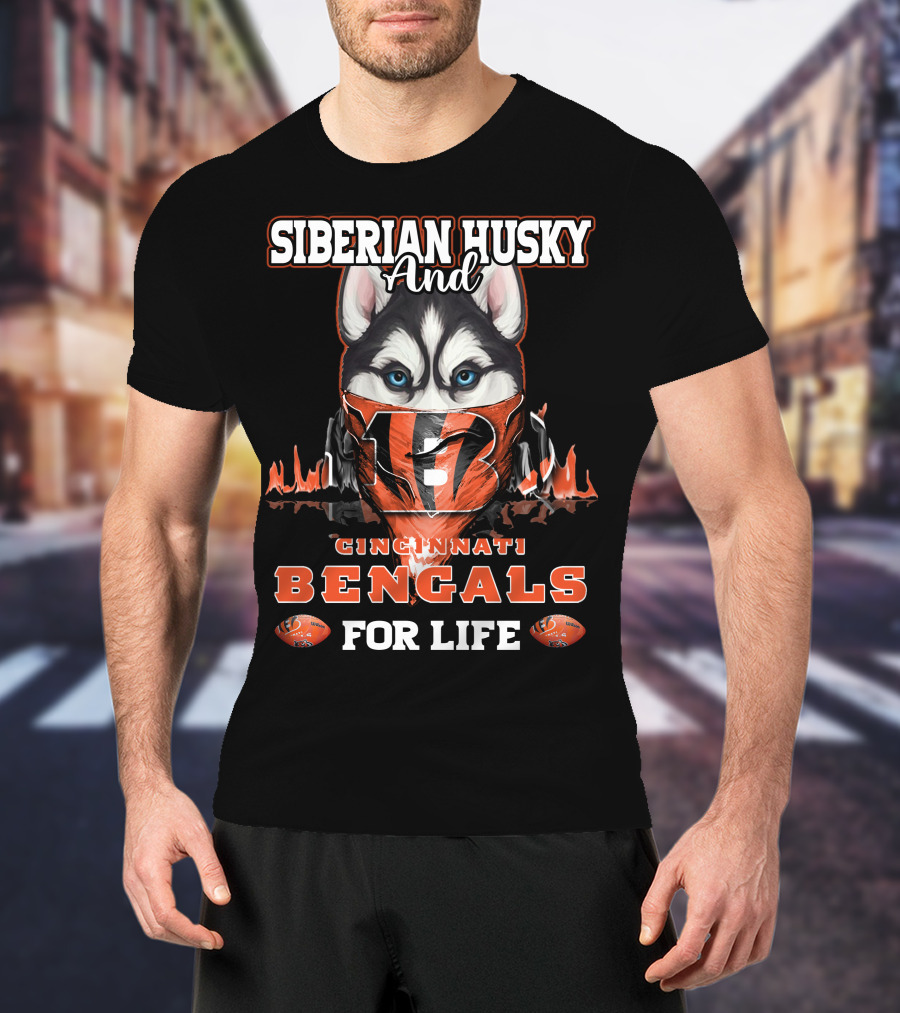 Siberian Husky And Cincinnati Bengals For Life T-Shirt