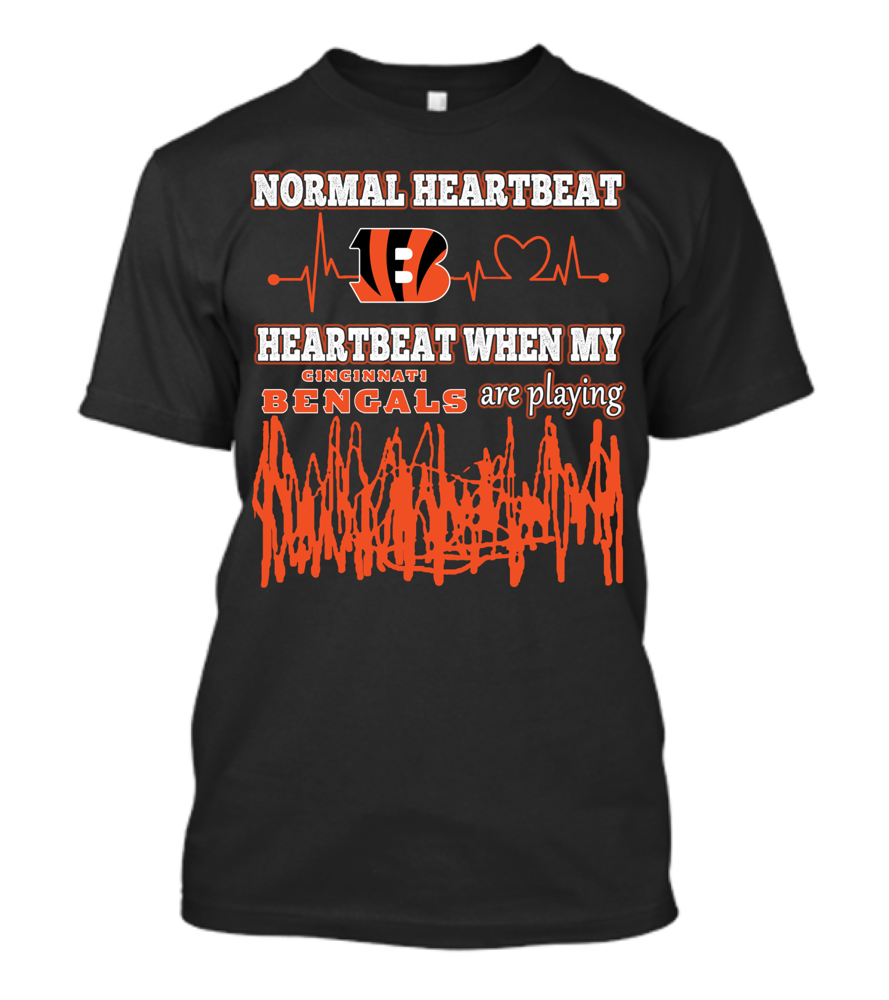 Normal Heartbeat Cincinnati Bengals Heartbeat When My Bengals Are Playing T-Shirt