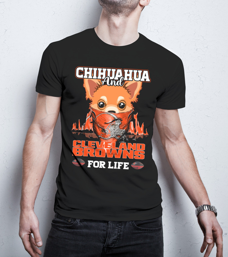 Chihuahua And Cleveland Browns For Life T-Shirt