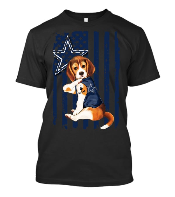 Beagle I Love Mom Dallas Cowboys Star Fan Pride T-Shirt