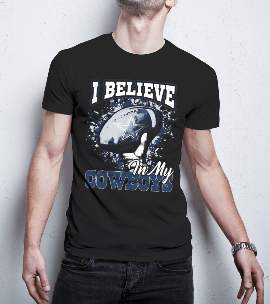 I Believe In My Cowboys T-Shirt