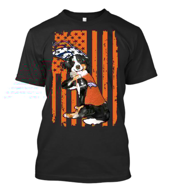 Border Collie I Love Mom Denver Broncos Patriotic Orange Stripes Football Fan T-Shirt