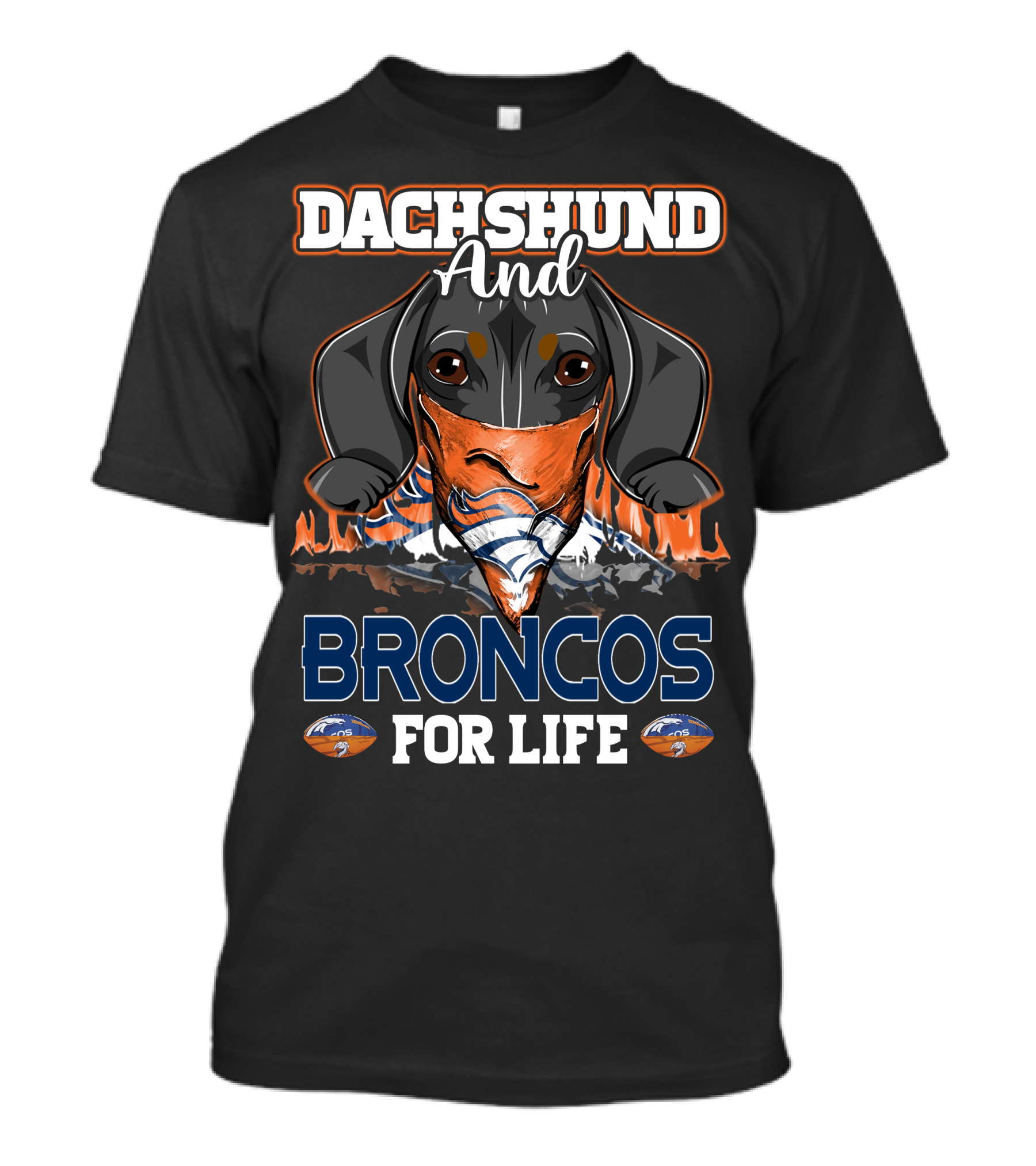 Dachshund And Broncos For Life T-Shirt