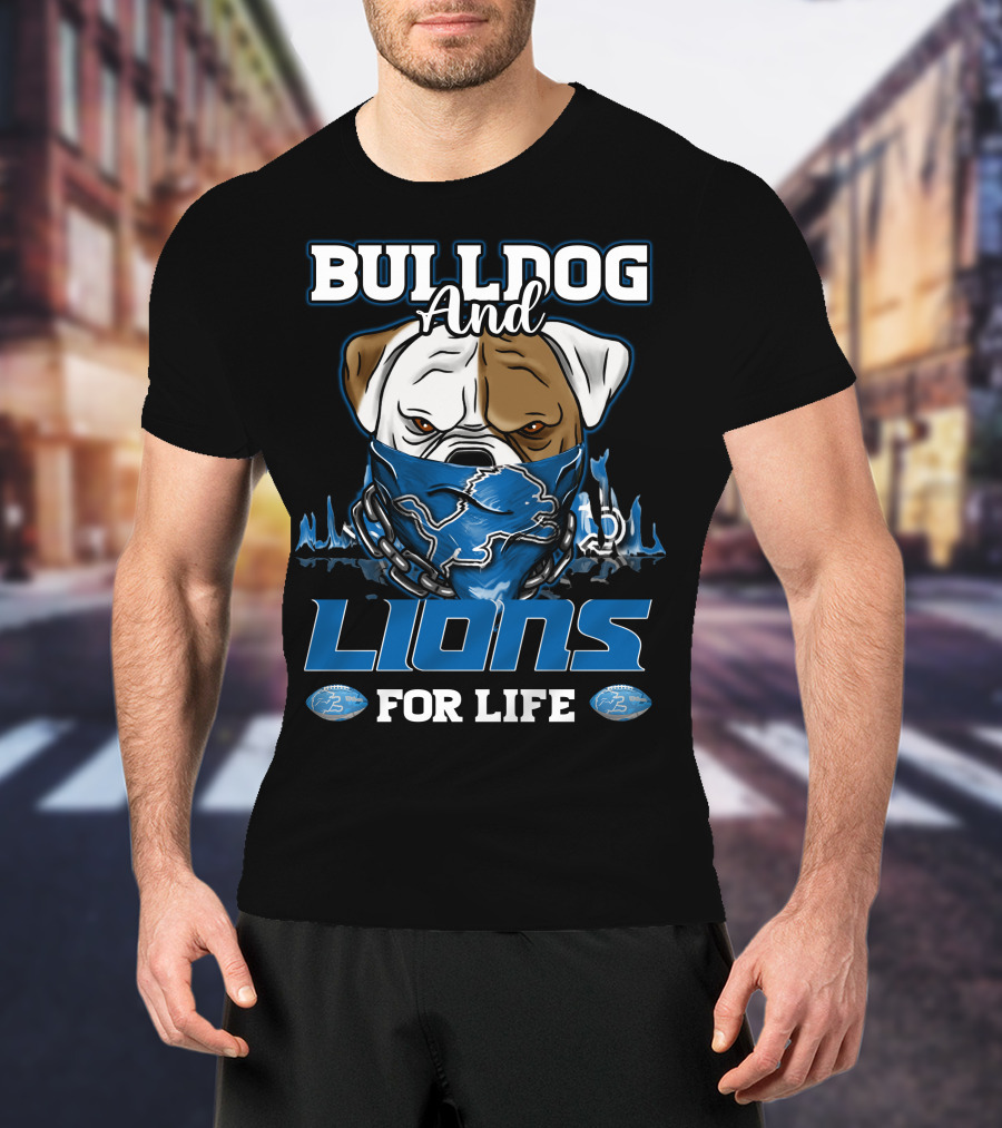 BULLDOG AND LIONS FOR LIFE DETROIT T-Shirt