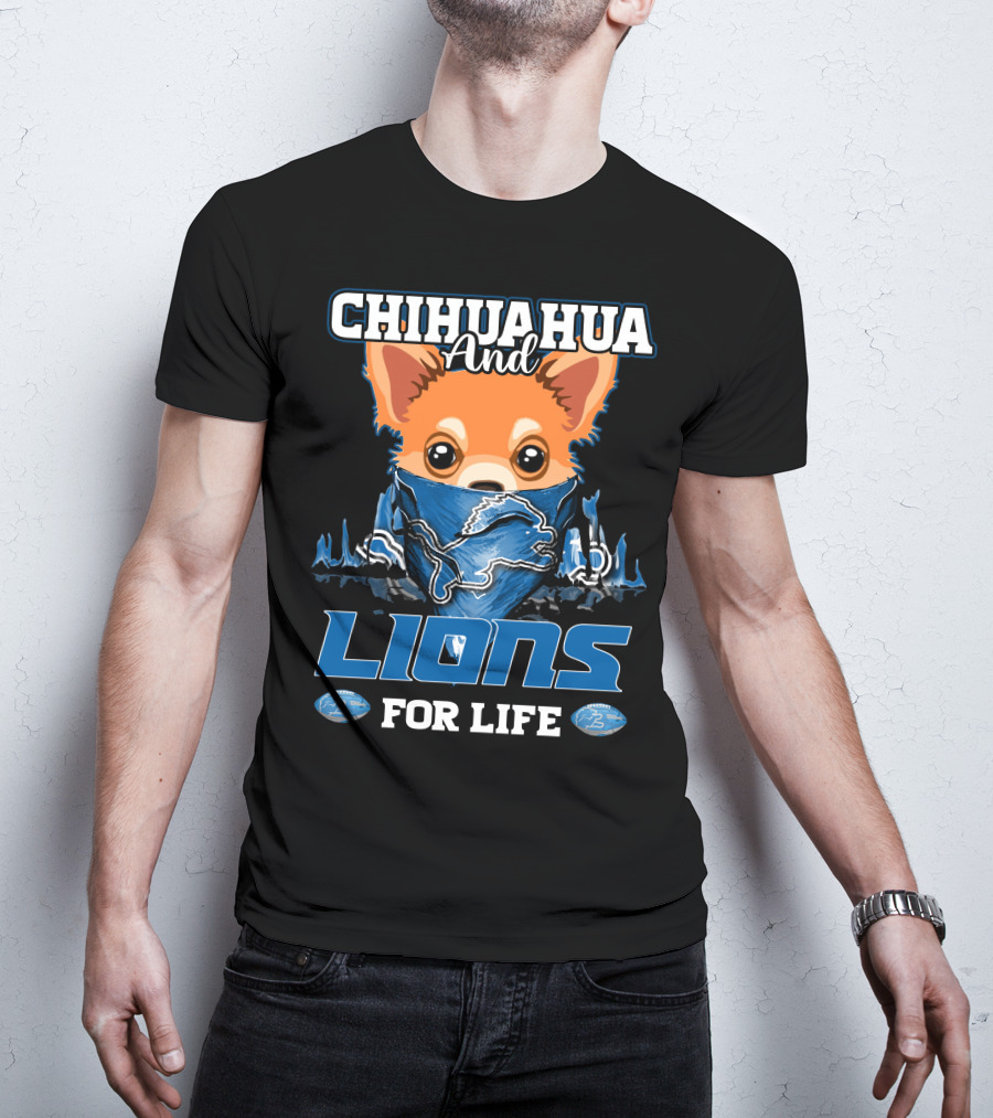 CHIHUAHUA And LIONS FOR LIFE DETROIT T-Shirt
