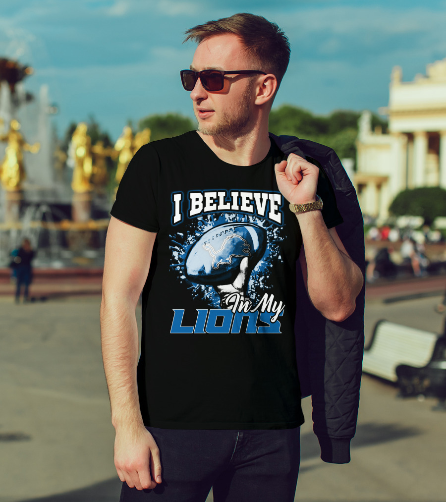 I Believe In My Detroit Lions T-Shirt