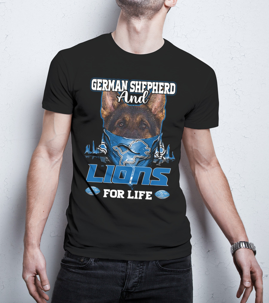 German Shepherd And Detroit Lions For Life T-Shirt