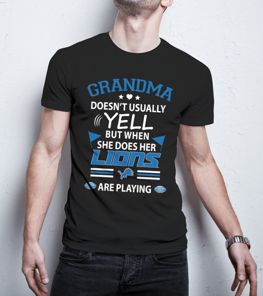 GRANDMA Doesn't Usually Yell But When She Does Her LIONS Are Playing T-Shirt