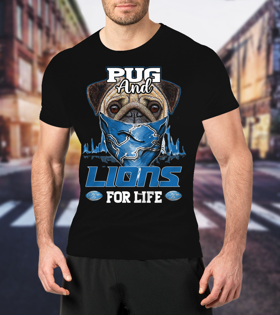 Pug And Lions For Life Detroit T-Shirt