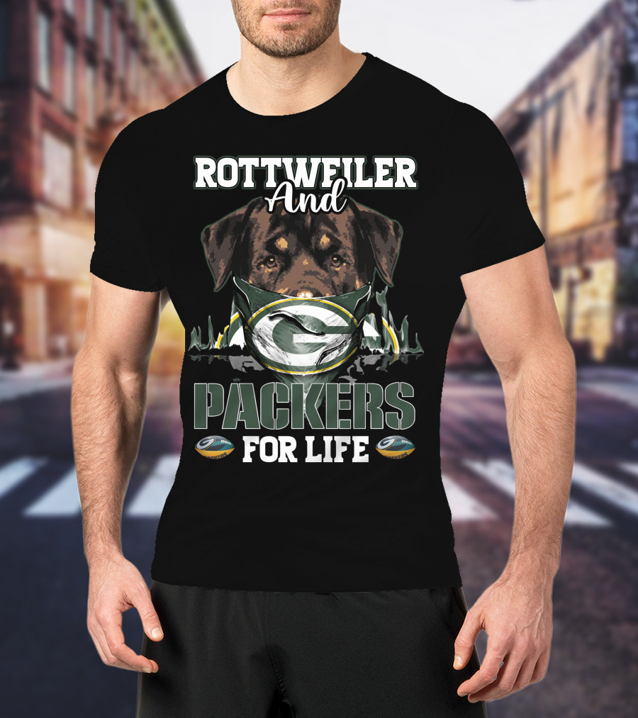 Rottweiler And Green Bay Packers For Life T-Shirt