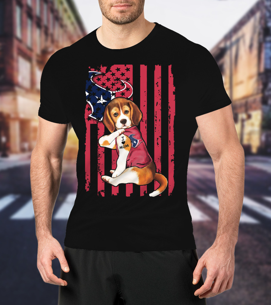 Beagle I Love Mom Houston Texans Stars And Stripes Flag T-Shirt