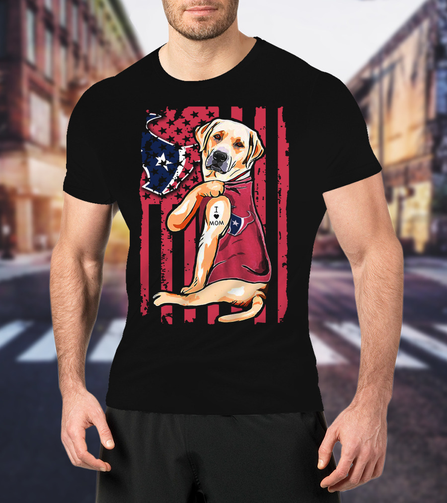 Labrador Retriever I Love Mom Houston Texans American Flag T-Shirt