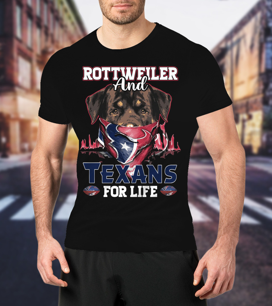Rottweiler And Texans For Life T-Shirt