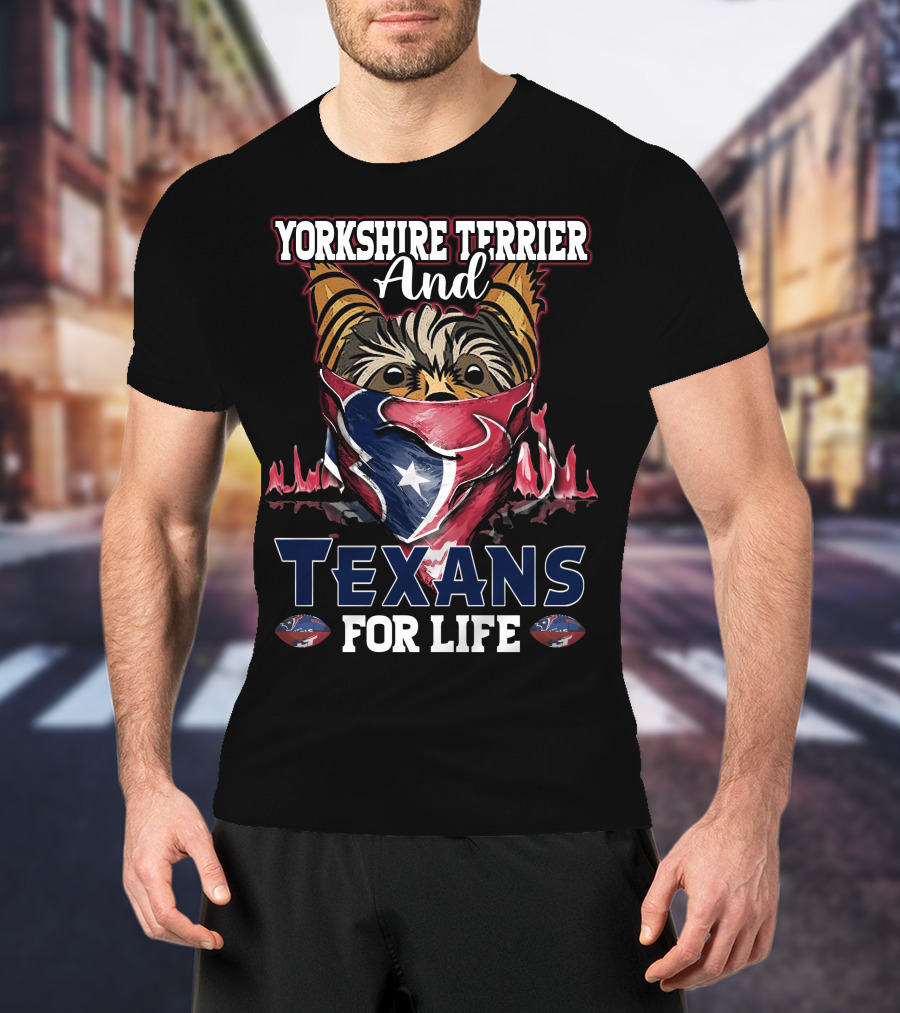 Yorkshire Terrier And Texans For Life T-Shirt