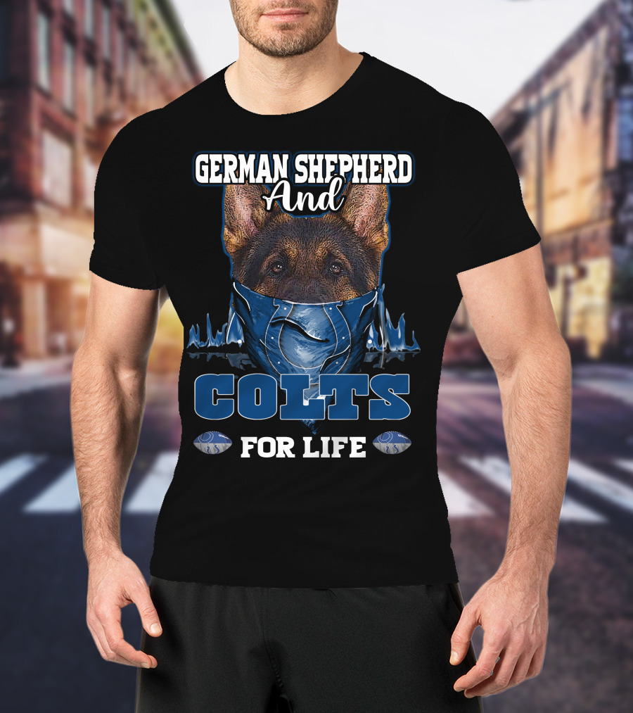 German Shepherd And Colts For Life T-Shirt