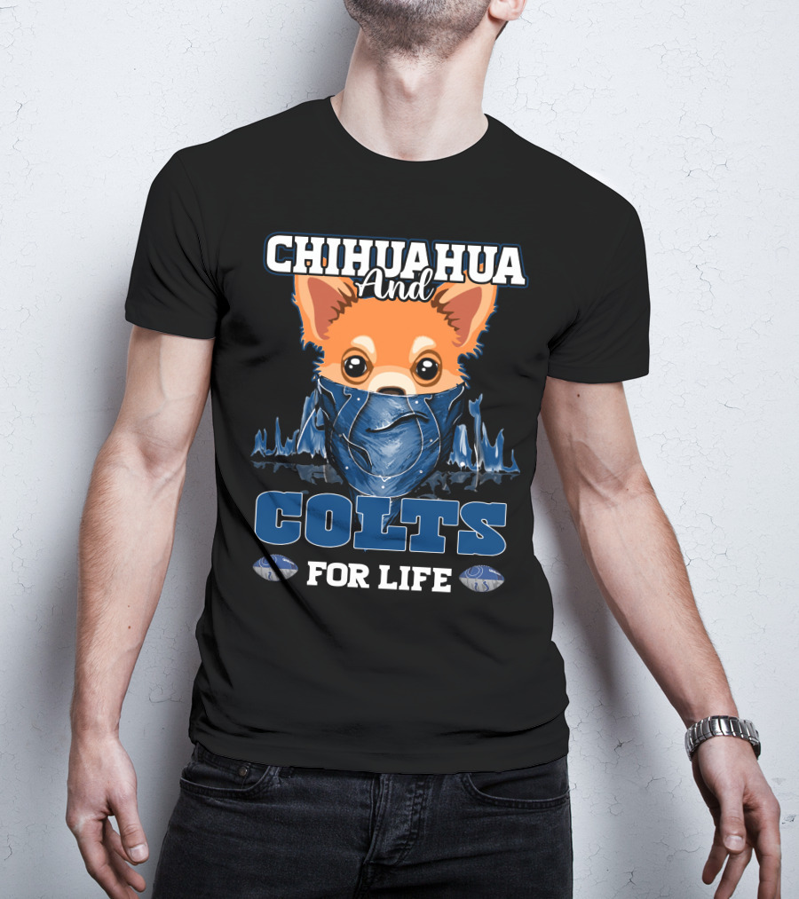 Chihuahua And Colts For Life T-Shirt