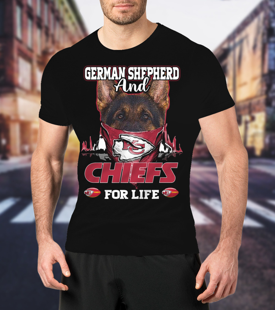 German Shepherd And Chiefs For Life Kansas City Chiefs T-Shirt