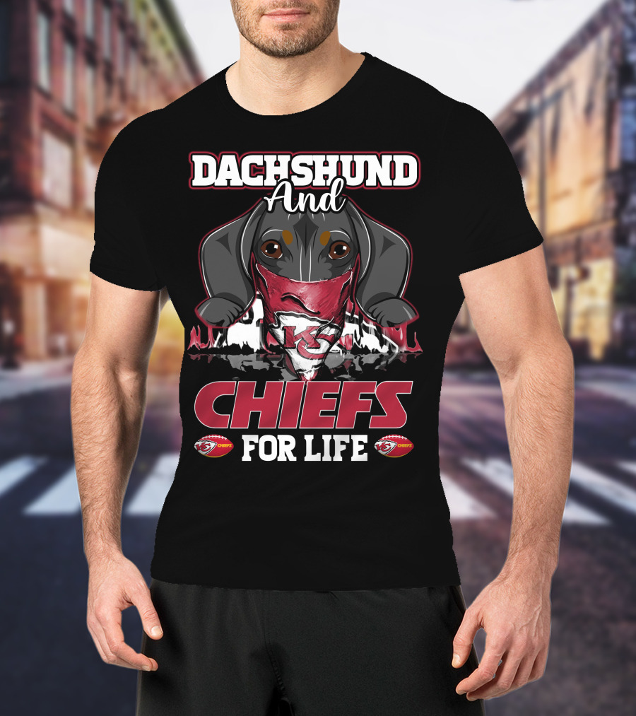 Dachshund And Chiefs For Life Kansas City Chiefs Football T-Shirt