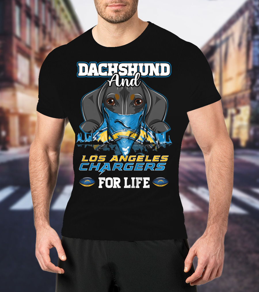 Dachshund And Los Angeles Chargers For Life T-Shirt