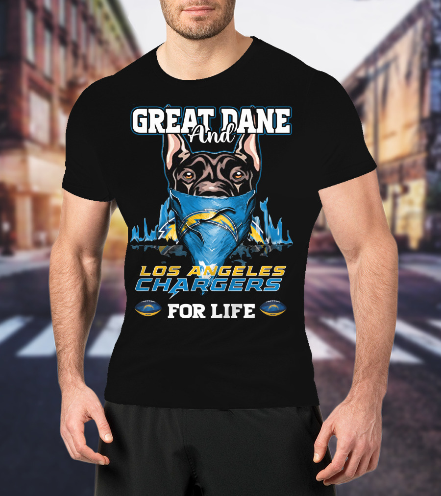 Great Dane And Los Angeles Chargers For Life T-Shirt