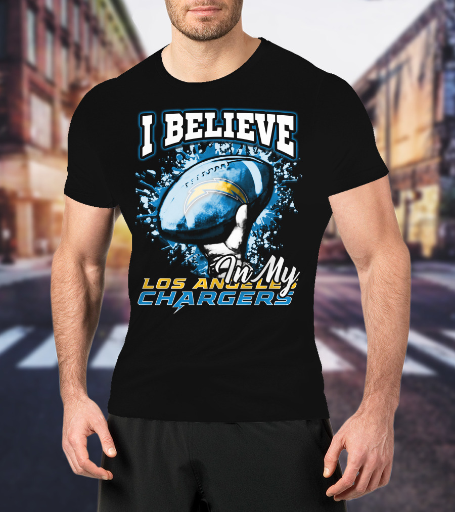 I Believe In My Los Angeles Chargers T-Shirt