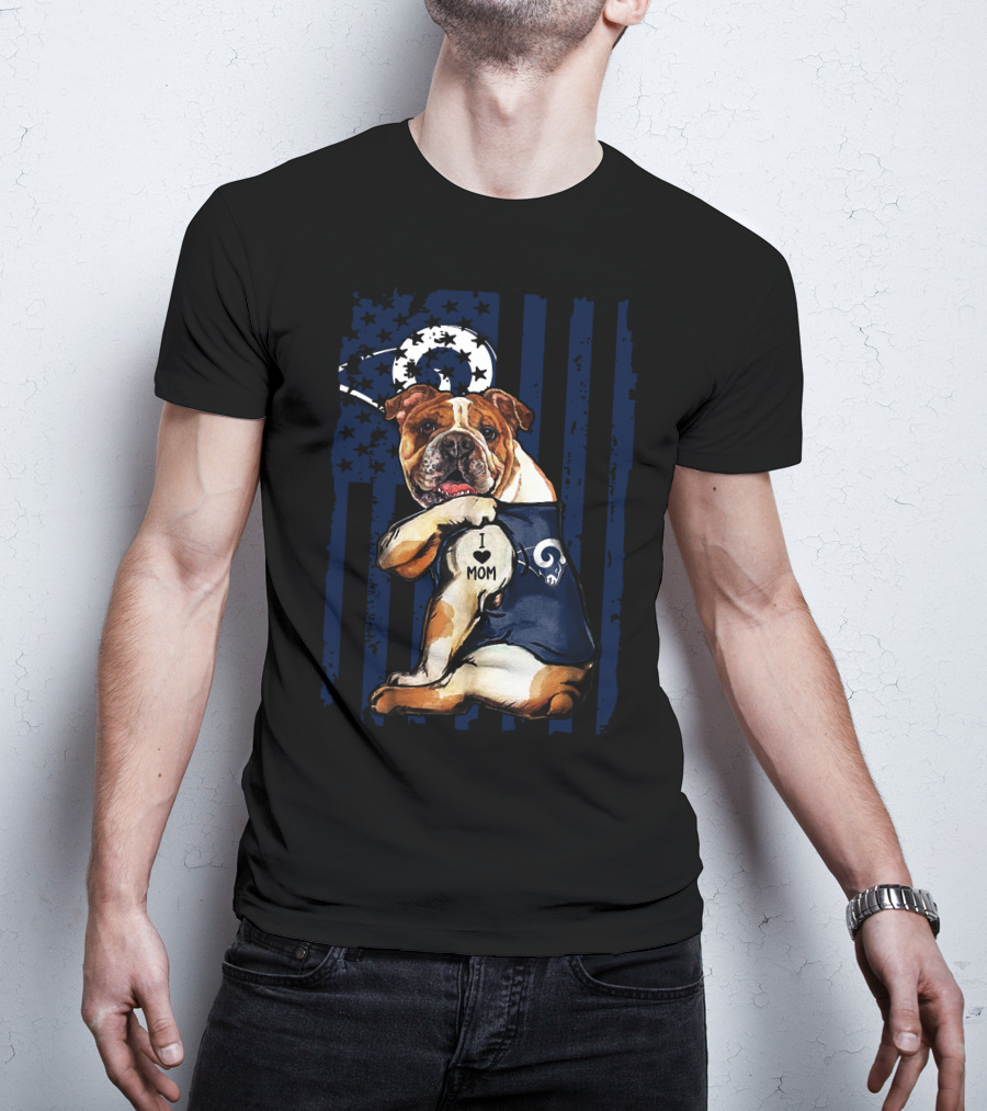 Bulldog I Love Mom Los Angeles Rams T-Shirt