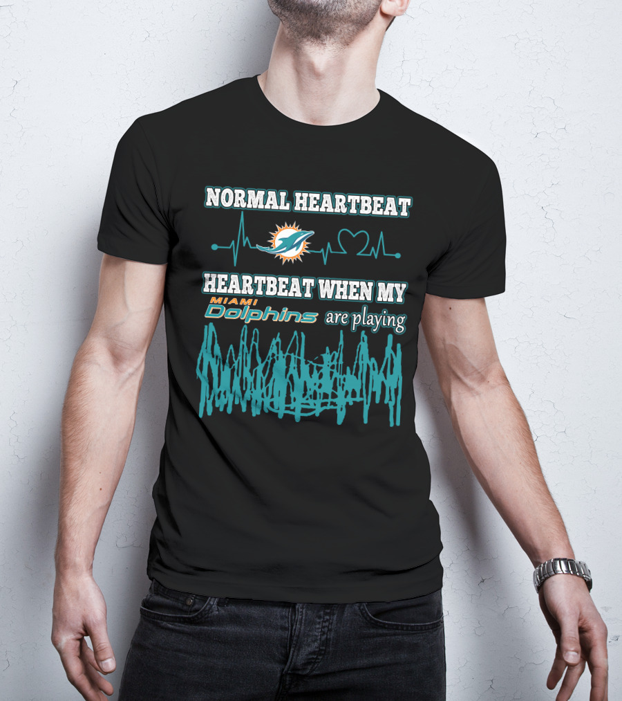 Normal Heartbeat Heartbeat When My Miami Dolphins Are Playing T-Shirt