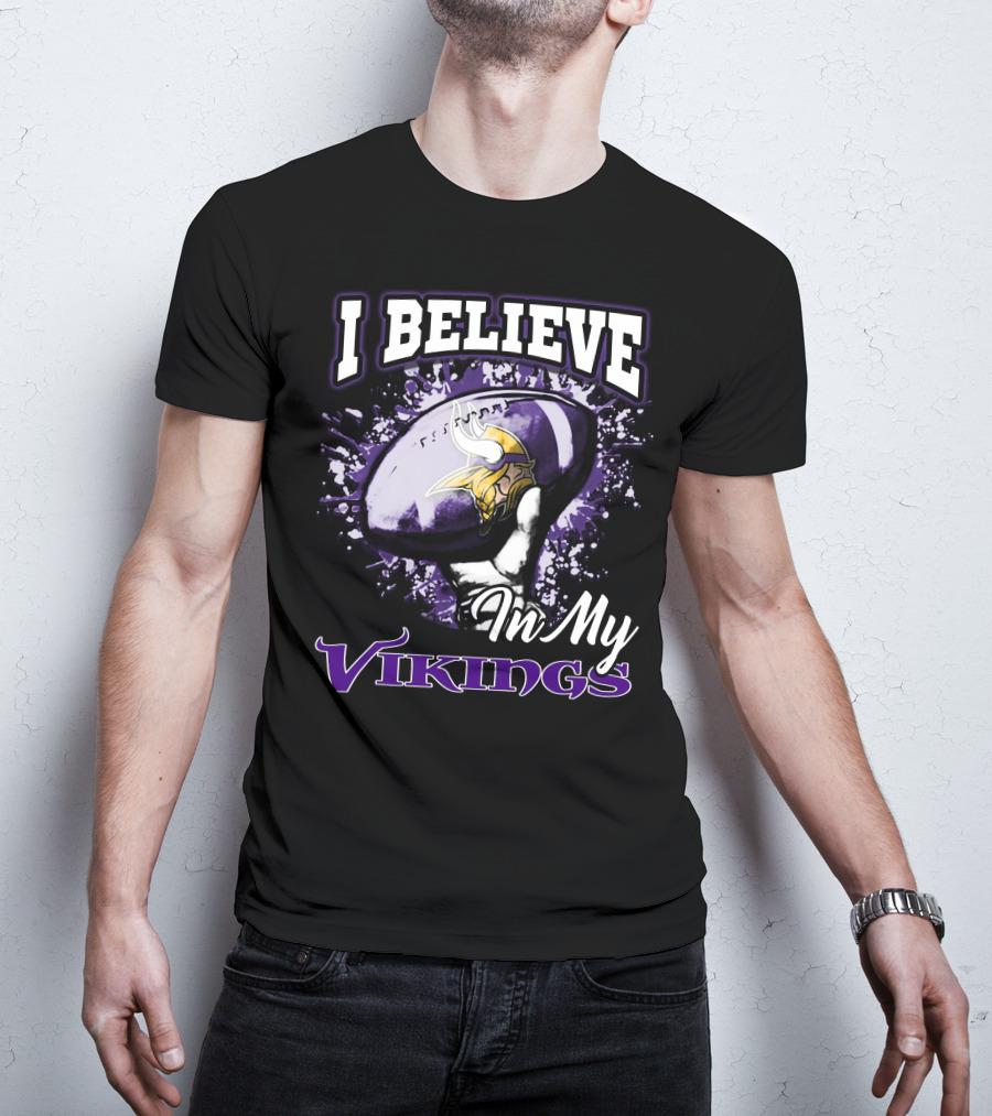 I Believe In My Vikings Minnesota Football Fan Gear T-Shirt