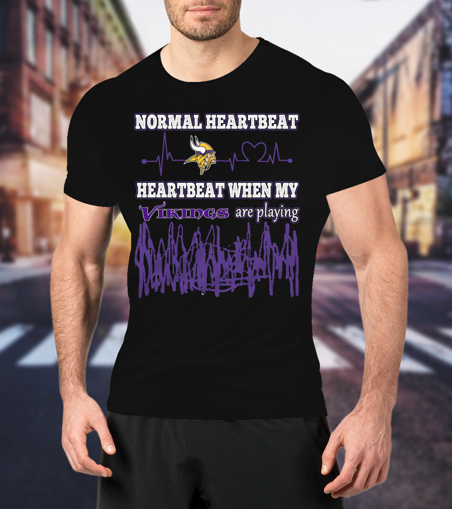 Normal Heartbeat Heartbeat When My Vikings Are Playing T-Shirt