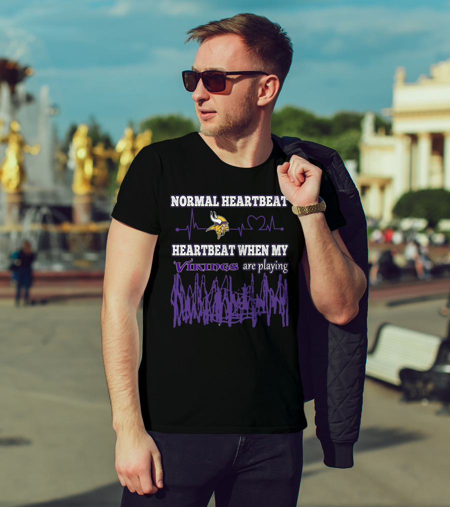 Normal Heartbeat Heartbeat When My Vikings Are Playing T-Shirt