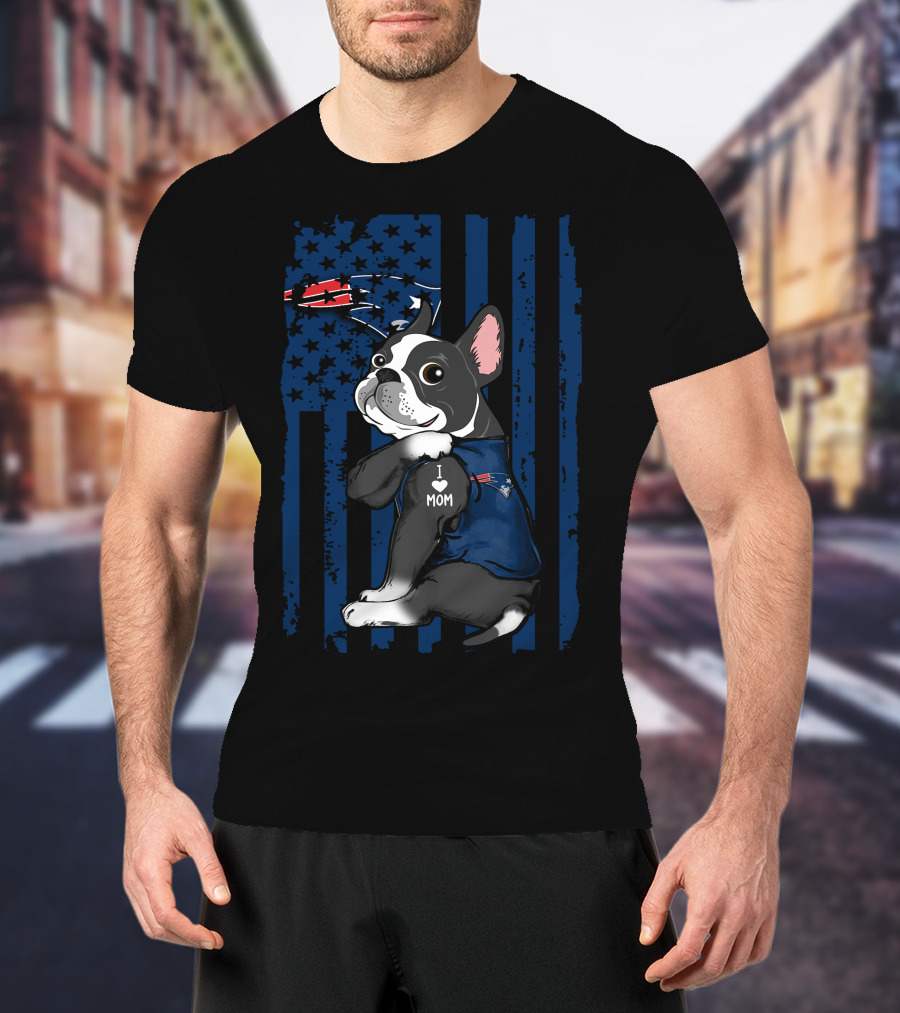 Boston Terrier I Love Mom New England Patriots Football Fan T-Shirt