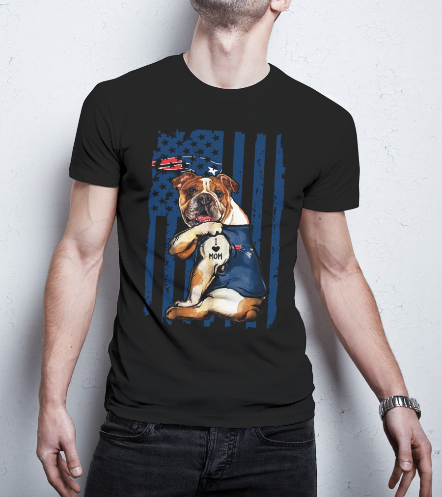 Bulldog I Love Mom New England Patriots T-Shirt