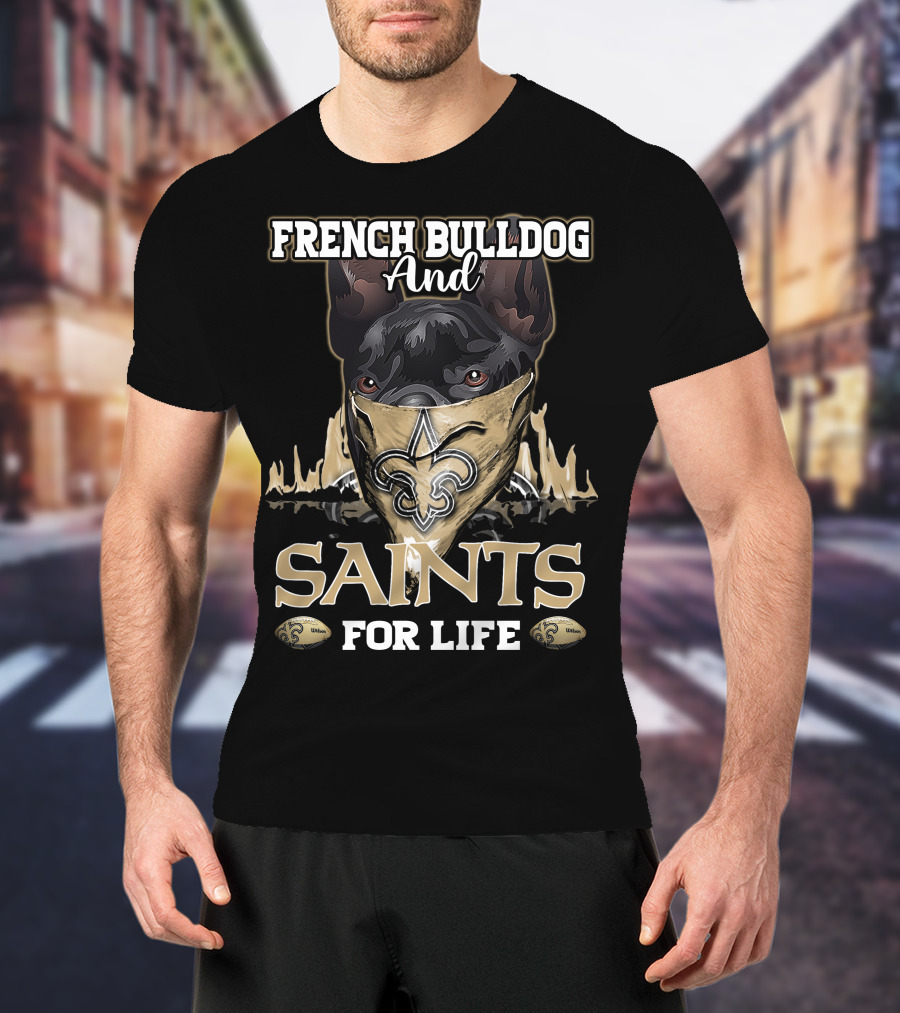 French Bulldog And Saints For Life T-Shirt