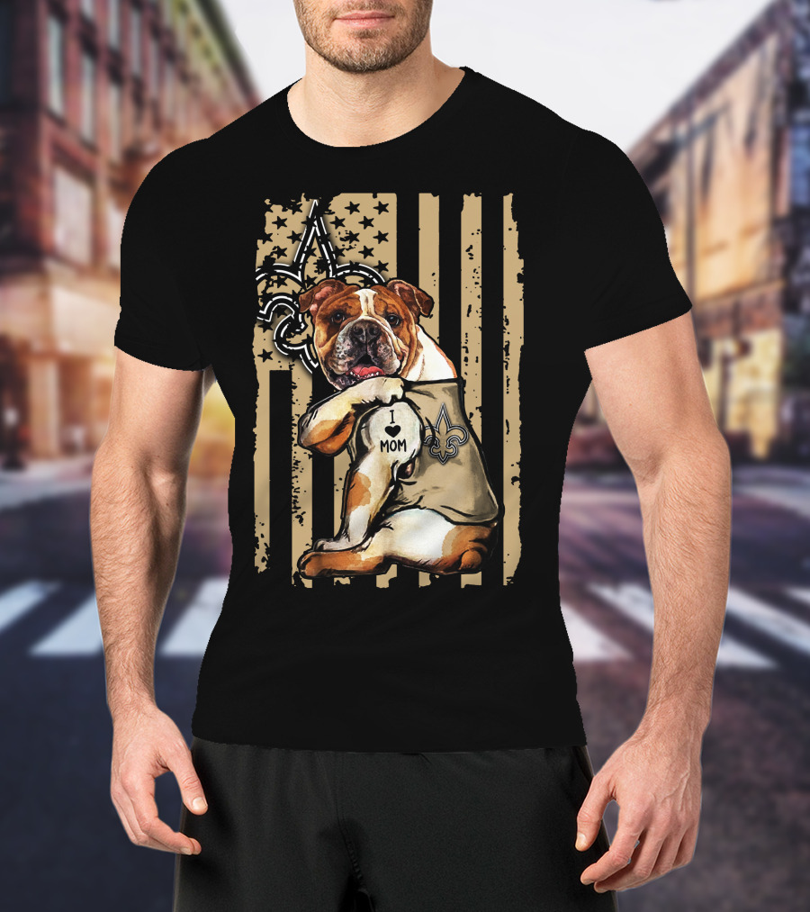 Bulldog I Love Mom New Orleans Saints Fleur-de-Lis T-Shirt