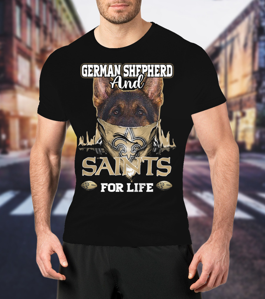 German Shepherd And Saints For Life T-Shirt