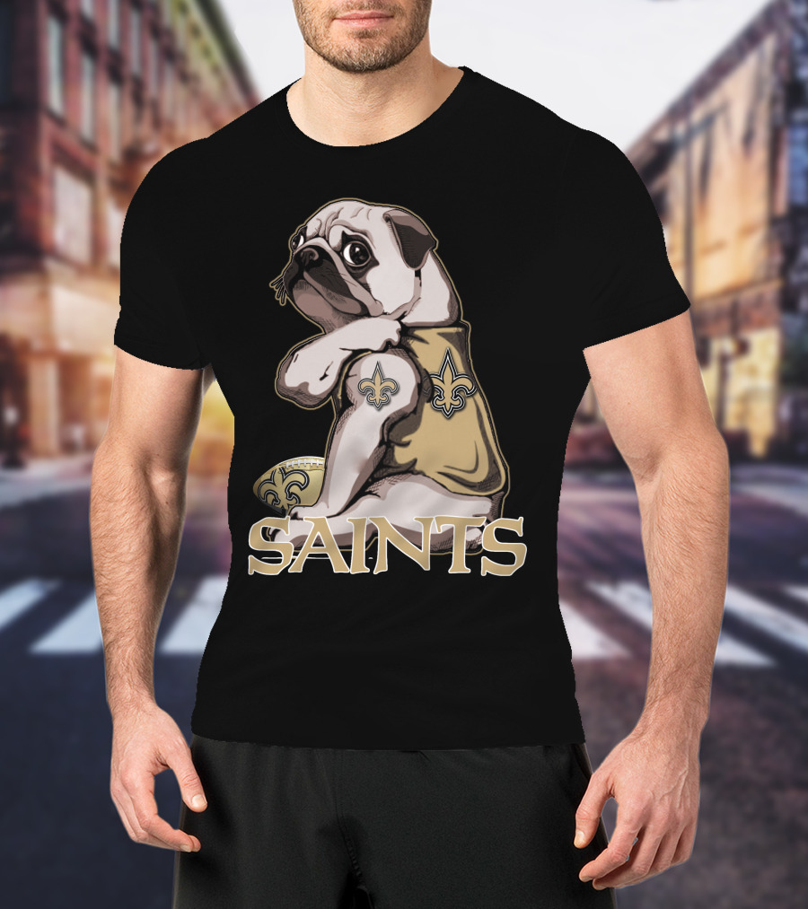 Pug Wearing New Orleans Saints Jersey With Fleur-de-Lis Tattoo And Football T-Shirt