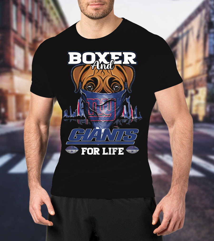 Boxer And New York Giants For Life T-Shirt