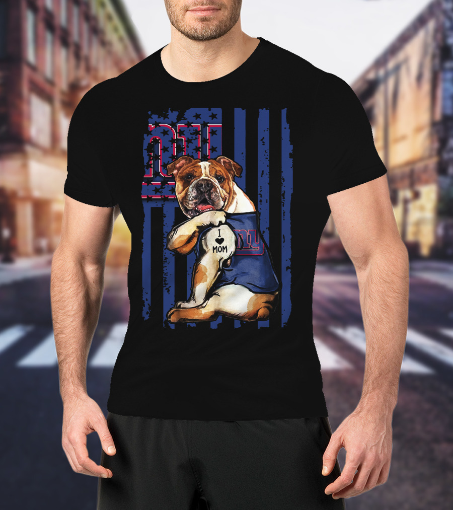 New York Giants Bulldog I Love Mom T-Shirt