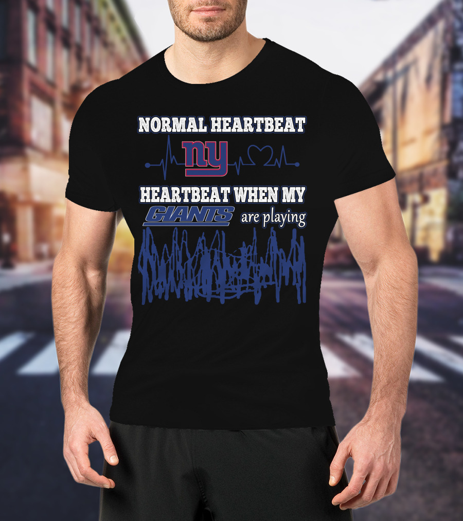 Normal Heartbeat NY Heartbeat When My Giants Are Playing T-Shirt
