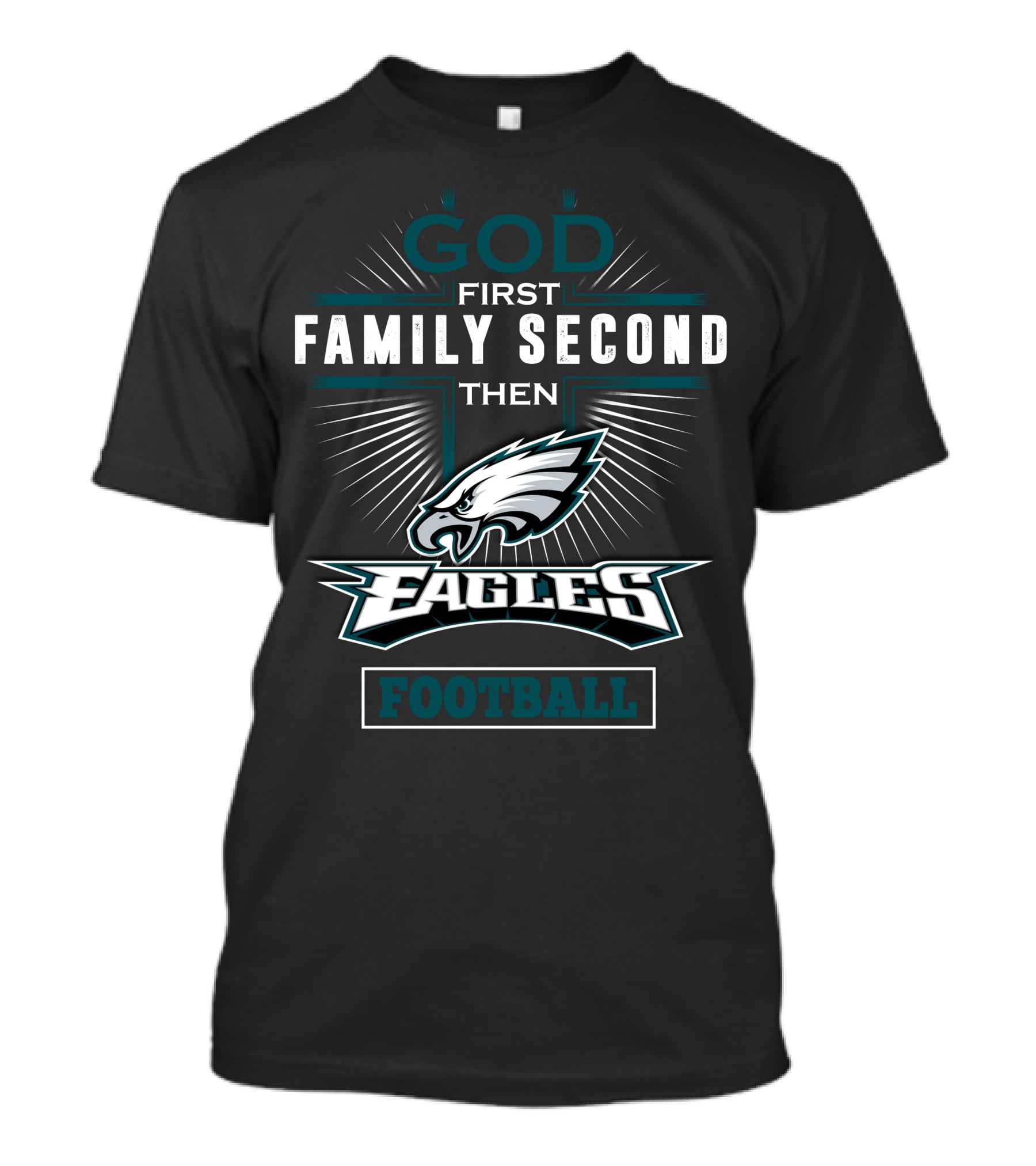 God First Family Second Then Eagles Football T-Shirt