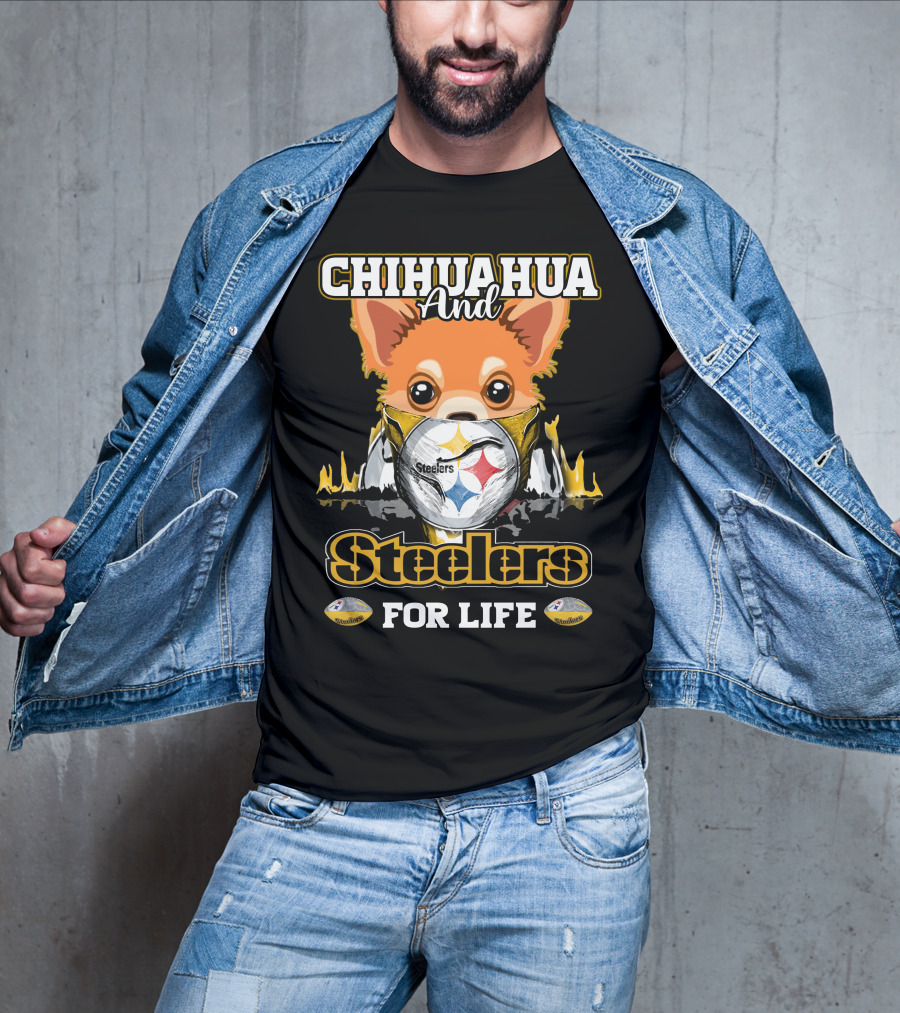 Chihuahua And Steelers For Life T-Shirt