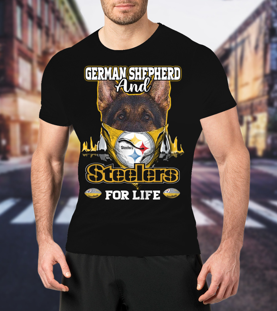 German Shepherd And Steelers For Life T-Shirt