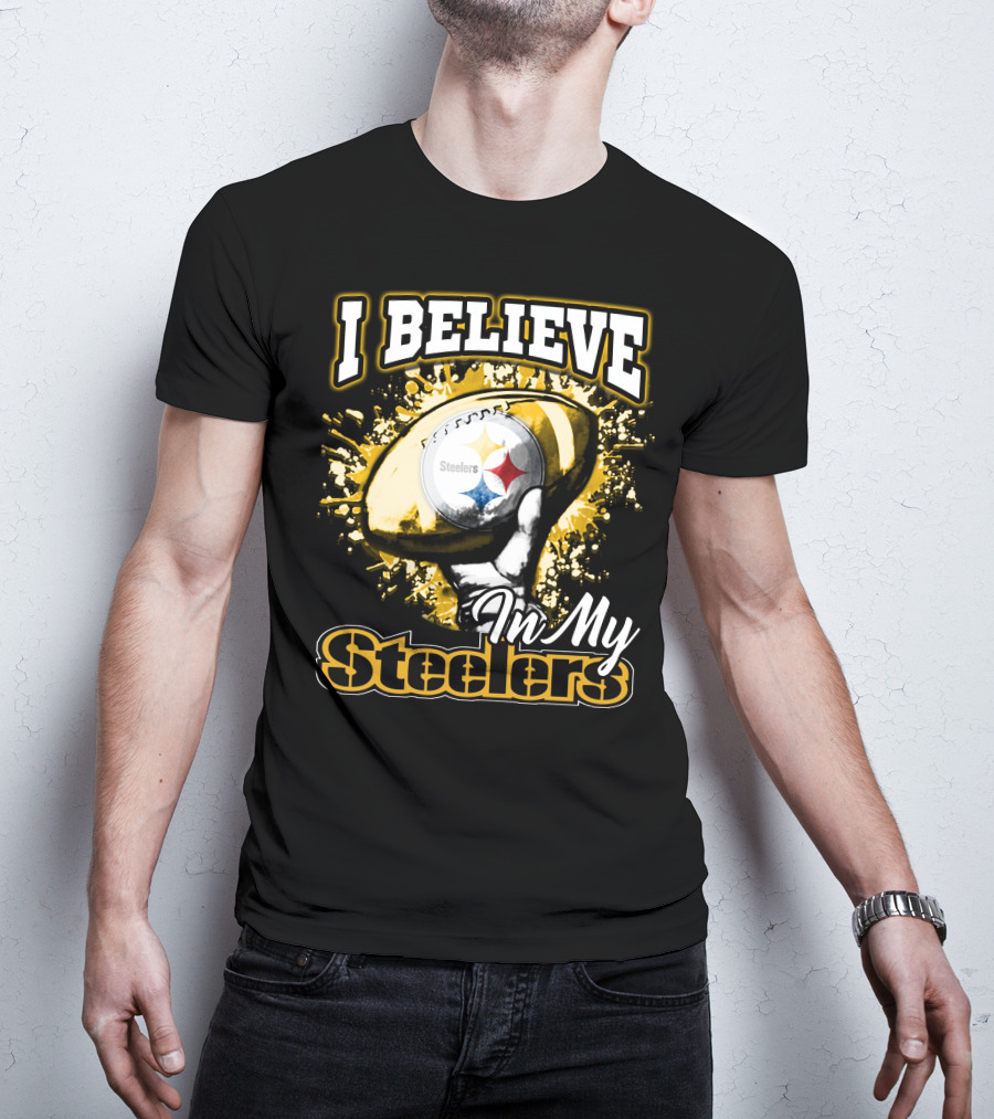 I Believe In My Pittsburgh Steelers T-Shirt