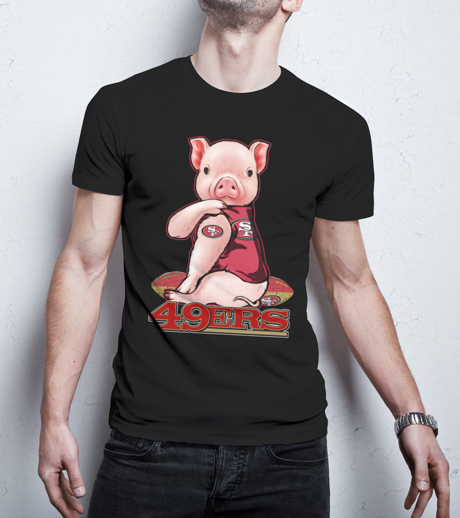 Pig Wearing San Francisco 49ers Jersey With Football T-Shirt