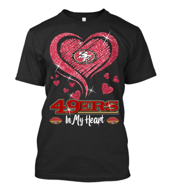 49ers In My Heart San Francisco Football Sparkle Hearts T-Shirt