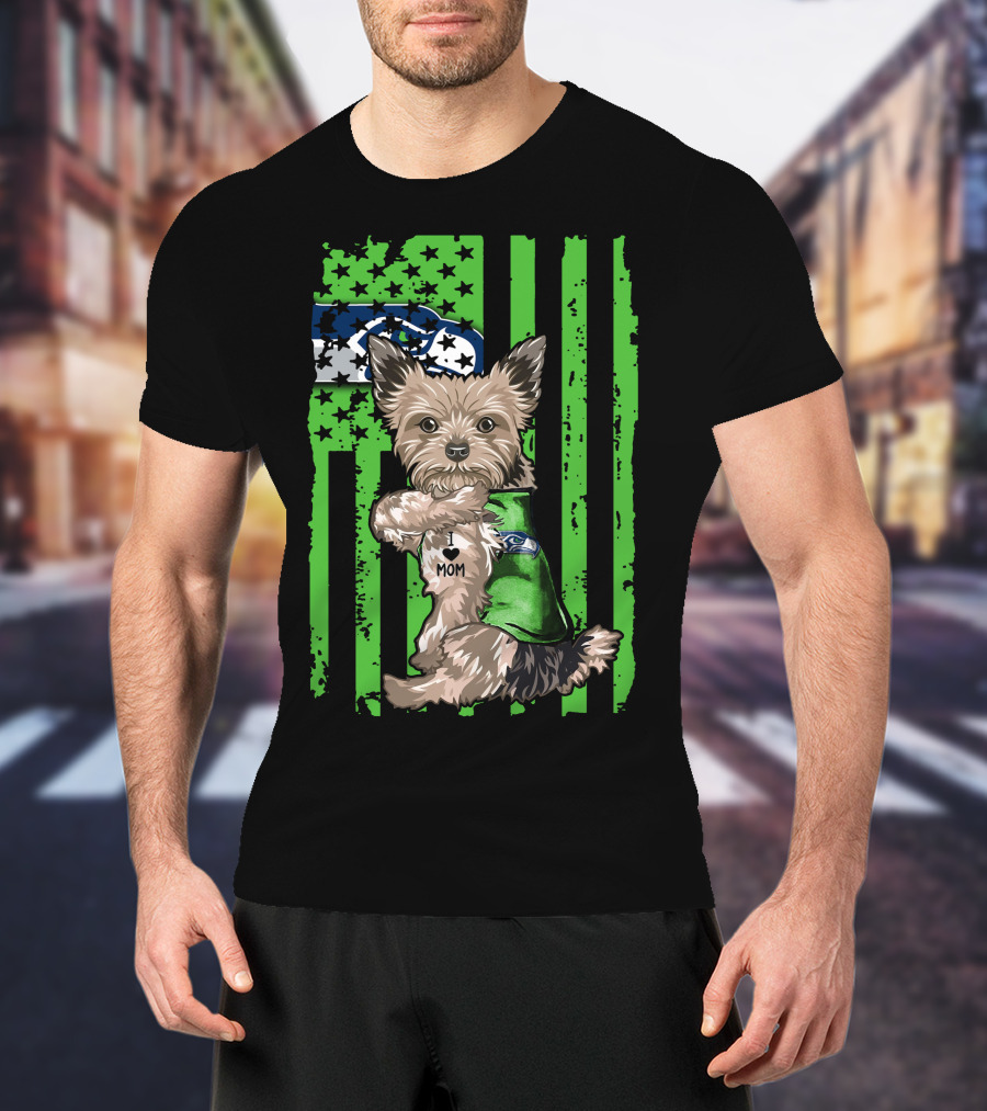 Yorkshire Terrier I Love Mom Seattle Seahawks Flag T-Shirt