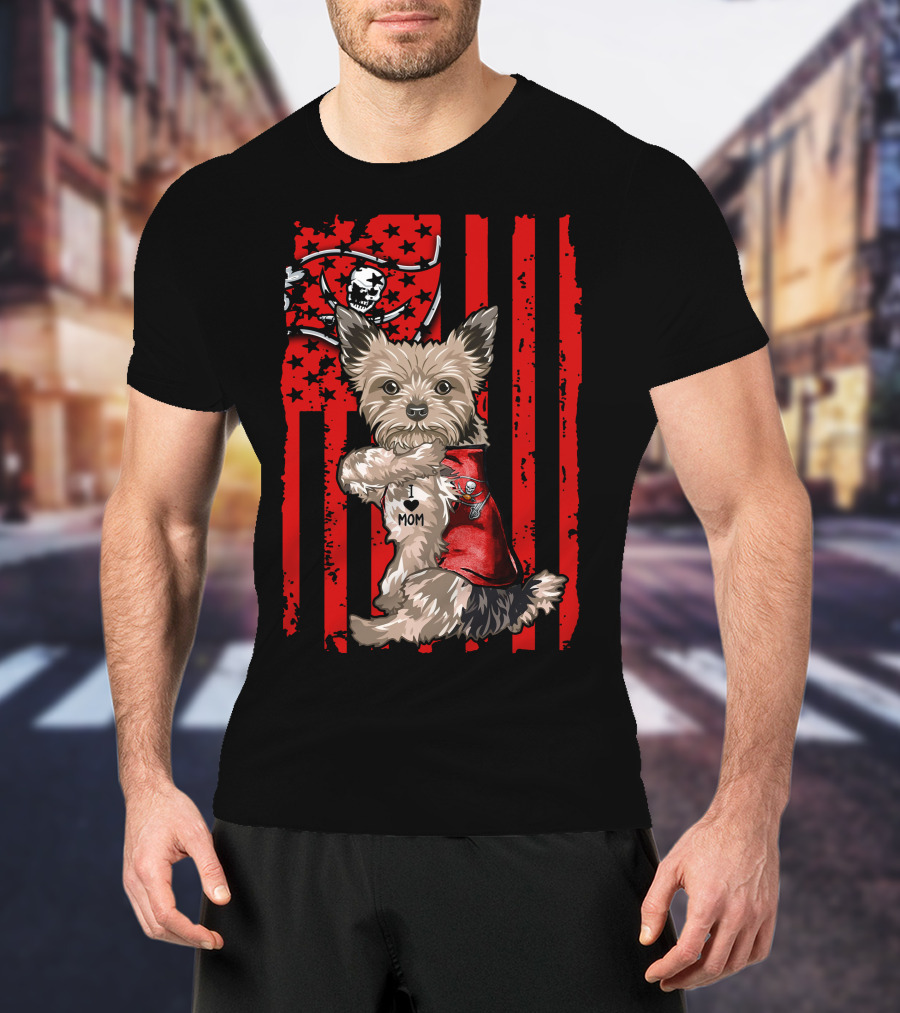 Yorkshire Terrier I Love Mom Tampa Bay Buccaneers American Flag T-Shirt