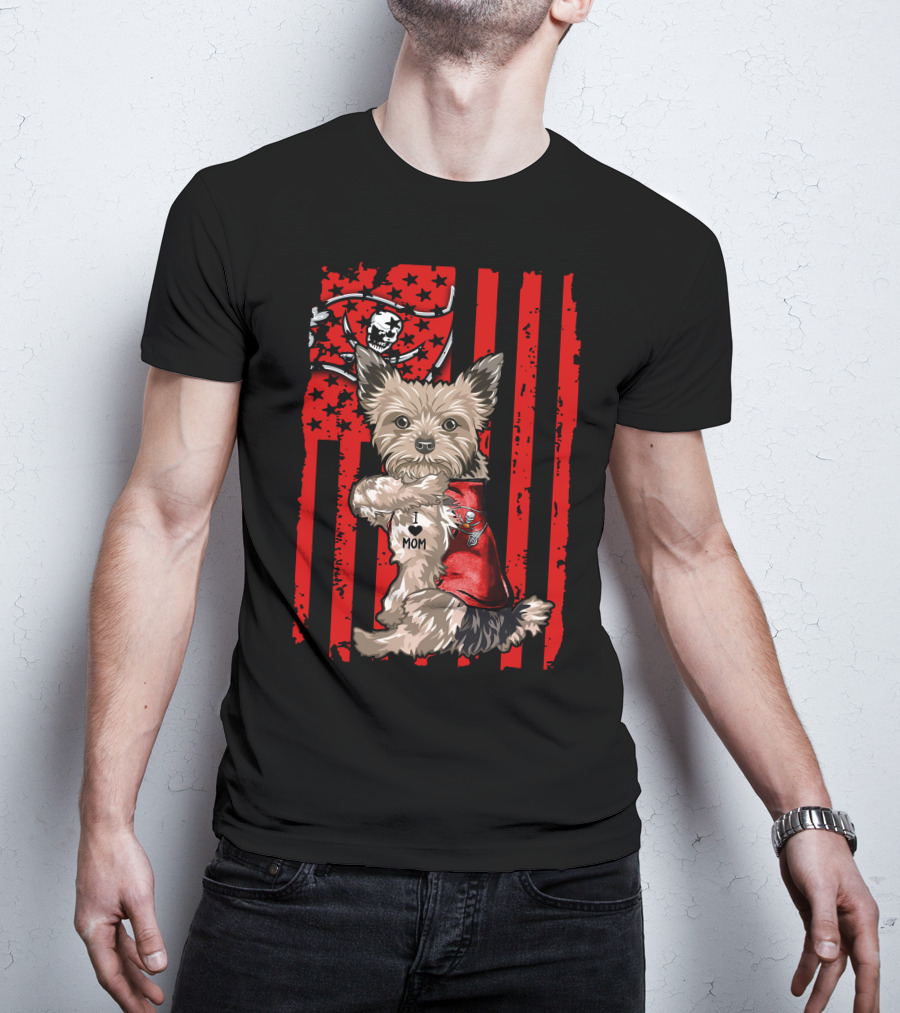 Yorkshire Terrier I Love Mom Tampa Bay Buccaneers American Flag T-Shirt