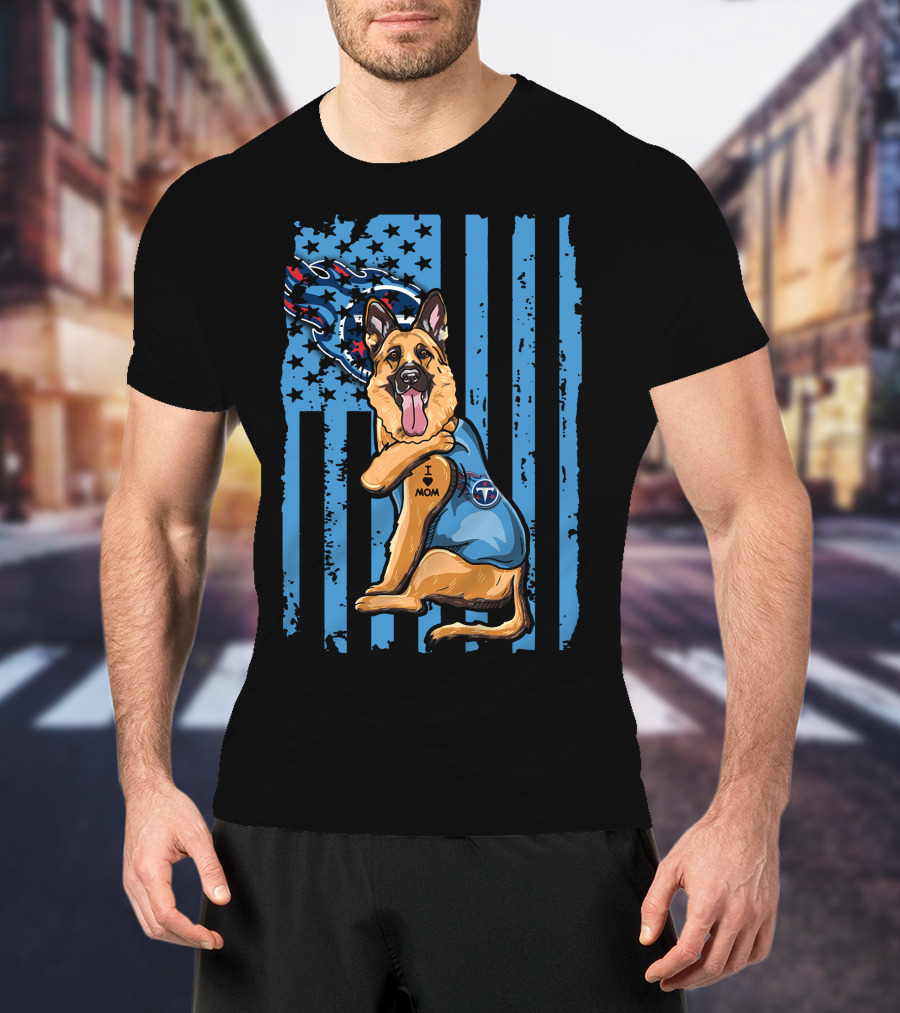 German Shepherd I Mom Tennessee Titans Flag T-Shirt