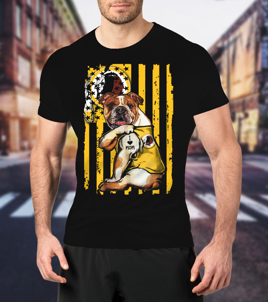 Bulldog Washington Redskins I Love Mom T-Shirt